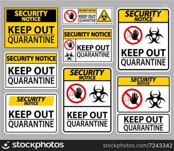 Security Notice Keep Out Quarantine Sign Isolate On White Background,Vector Illustration EPS.10