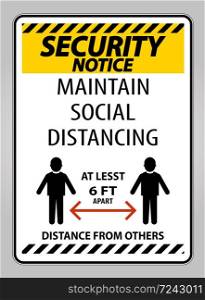 Security Notice Maintain Social Distancing At Least 6 Ft Sign On White Background,Vector Illustration EPS.10