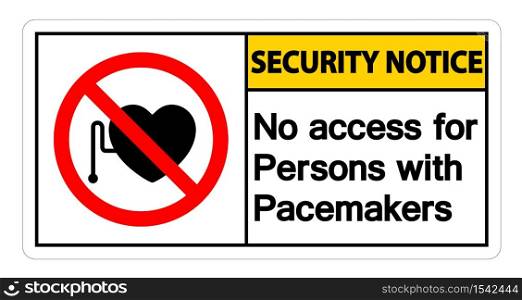 Security Notice No Access For Persons With Pacemaker Symbol Sign On White Background,Vector Illustration