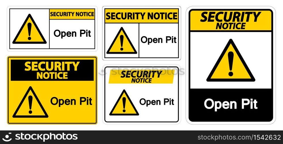 Security Notice Open Pit Sign Isolate On White Background,Vector Illustration EPS.10