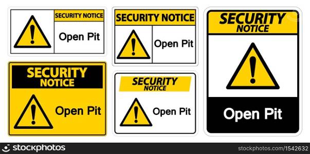 Security Notice Open Pit Sign Isolate On White Background,Vector Illustration EPS.10
