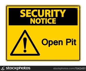Security Notice Open Pit Symbol Sign On White Background,Vector Illustration