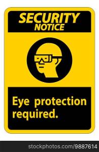 Security Notice Sign Eye Protection Required Symbol Isolate on White Background 