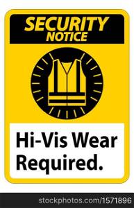 Security Notice Sign Hi-Vis Wear Required on white background