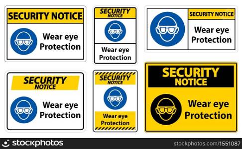 Security Notice Wear eye protection on white background