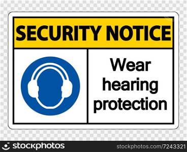Security notice Wear hearing protection on transparent background,vector illustration
