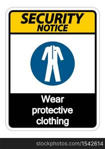Security notice Wear protective clothing sign on white background,vector illustration