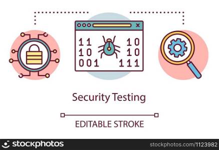 Security testing concept icon. Examine computer protection idea thin line illustration. Software testing process. Indicating issues and problems. Vector isolated outline drawing. Editable strok