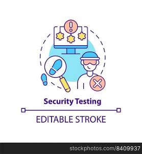 Security testing concept icon. Physical security plan component abstract idea thin line illustration. System protection. Isolated outline drawing. Editable stroke. Arial, Myriad Pro-Bold fonts used. Security testing concept icon