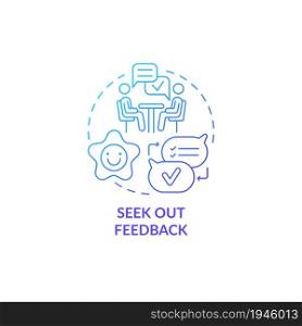Seek out feedback blue gradient concept icon. Training at work. Help with professional development. Career advancement abstract idea thin line illustration. Vector isolated outline color drawing. Seek out feedback blue gradient concept icon