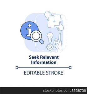Seek relevant information light blue concept icon. Useful knowledge. Learning abstract idea thin line illustration. Isolated outline drawing. Editable stroke. Arial, Myriad Pro-Bold fonts used. Seek relevant information light blue concept icon