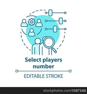 Select players number concept icon. Teamwork idea thin line illustration. Choosing and adjusting team. Picking up players quantity. Vector isolated outline drawing. Editable stroke