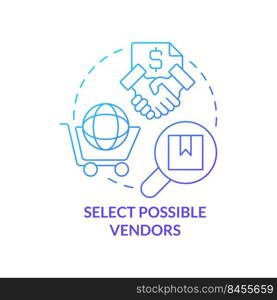 Select possible vendors blue gradient concept icon. Basic procurement step abstract idea thin line illustration. Choose supplier. Required products. Isolated outline drawing. Myriad Pro-Bold font used. Select possible vendors blue gradient concept icon