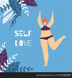 Self Love Body Positive Lettering Woman Motivate Flat Card Wise Phrase and Beautiful Plus Size Satisfied Girl Dancing Posing on Colored Copy Space Inspirational Banner Template with Leaves Design. Self Love Positive Text Woman Motivate Flat Card
