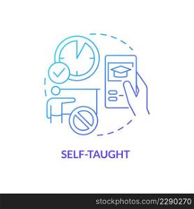 Self taught education blue gradient concept icon. Self study. Lifelong learning characteristics abstract idea thin line illustration. Isolated outline drawing. Myriad Pro-Bold fonts used. Self taught education blue gradient concept icon