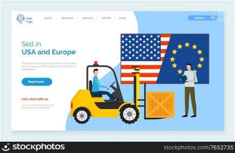 Sell in USA and Europe, people working with international partners. Trading of goods from abroad. Export and import of items. Flags and loader. Website or webpage template landing page, vector in flat. Sell in USA and Europe, Business Project Website