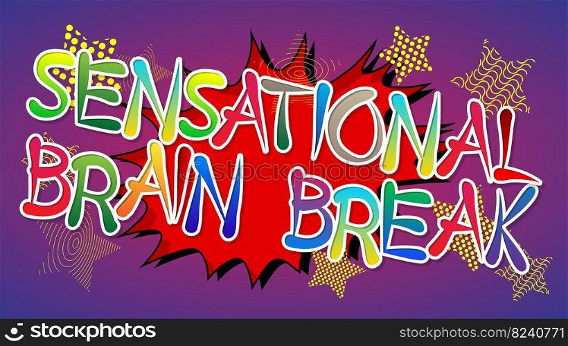 Sensational Brain Break. Word written with Children s font in cartoon style.