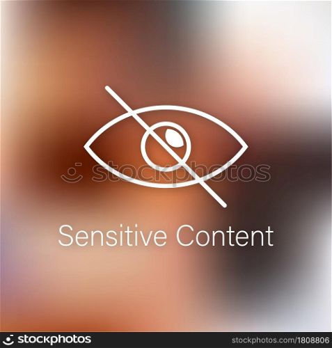 Sensitive photo content. Inappropriate content. Internet safety concept. Attention Sign. Vector stock illustration. . Vector illustration. Sensitive photo content. Inappropriate content. Internet safety concept. Attention Sign. Vector stock illustration.