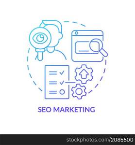 SEO marketing blue gradient concept icon. Advertising campaign. Content for search engines abstract idea thin line illustration. Isolated outline drawing. Roboto-Medium, Myriad Pro-Bold fonts used. SEO marketing blue gradient concept icon
