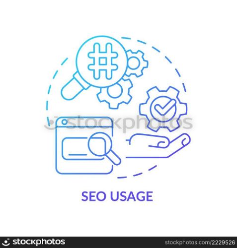 SEO usage blue gradient concept icon. Online content optimization. Search engine. Marketing trend abstract idea thin line illustration. Isolated outline drawing. Myriad Pro-Bold font used. SEO usage blue gradient concept icon