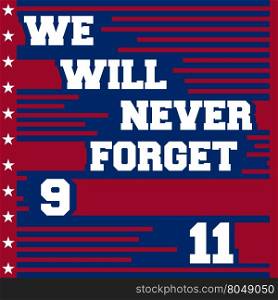 September 11, we will never forget - Patriot day poster. Vector illustration