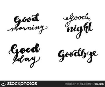 set lettering good morning day night and goodbye. lettering good morning day night and goodbye