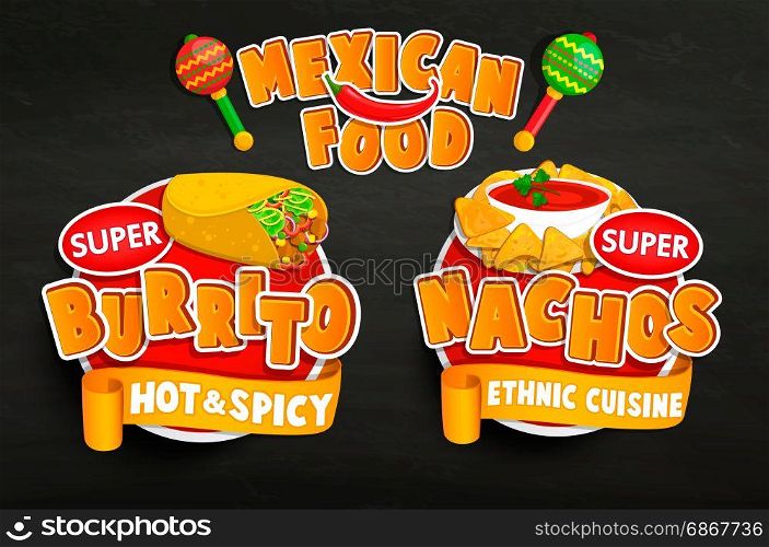Set od traditional Mexican food emblems, stickers.. Set of traditional Mexican food emblems, food label or sticker. Burrito, Nachos logo, sticker, traditional product design for shops, markets.Vector illustration.