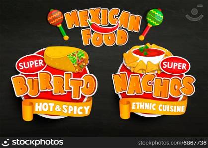 Set od traditional Mexican food emblems, stickers.. Set of traditional Mexican food emblems, food label or sticker. Burrito, Nachos logo, sticker, traditional product design for shops, markets.Vector illustration.