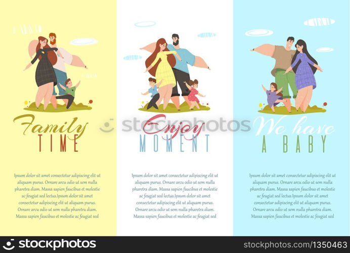 Set of Banners Family Time, Enjoy Moment, We Have a Baby. Cheerful Parents and Kids Gesturing and Smiling. Happy People with Children Spare Time and Outdoor Vacation Cartoon Flat Vector Illustration. Banners Family Time, Enjoy Moment, We Have Baby