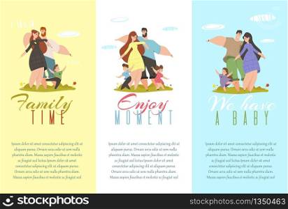 Set of Banners Family Time, Enjoy Moment, We Have a Baby. Cheerful Parents and Kids Gesturing and Smiling. Happy People with Children Spare Time and Outdoor Vacation Cartoon Flat Vector Illustration. Banners Family Time, Enjoy Moment, We Have Baby