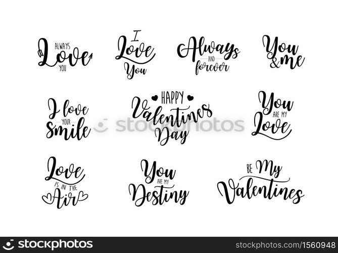 Set of black and white hand written lettering phrase about love to valentines day. Calligraphy vector illustration collection design for poster, greeting card, photo album, banner.