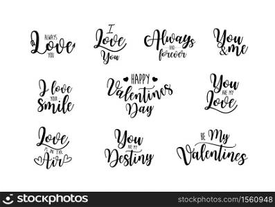 Set of black and white hand written lettering phrase about love to valentines day. Calligraphy vector illustration collection design for poster, greeting card, photo album, banner.