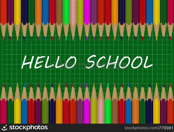 set of colored Pencils on the edges of a green background in a cage with the inscription Hello School. Illustration for design and decoration of children's and school pictures.