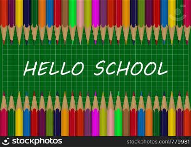 set of colored Pencils on the edges of a green background in a cage with the inscription Hello School. Illustration for design and decoration of children's and school pictures.