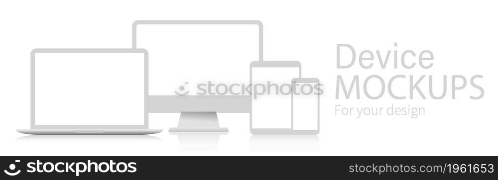 Set of computer monitor, laptop, tablet and mobile phone realistic white mockup. Blank devices mock up. Stock vector element.. Set of computer monitor, laptop, tablet and mobile phone realistic white mockup.