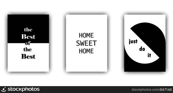Set of covers or posters with different text: The best of the best. Home sweet home. Just do it