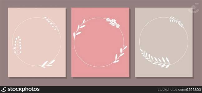Set of elegant round templates with hand drawn botanical elements. For posters, decoration, postcards, wedding, invitation, cover, social media post