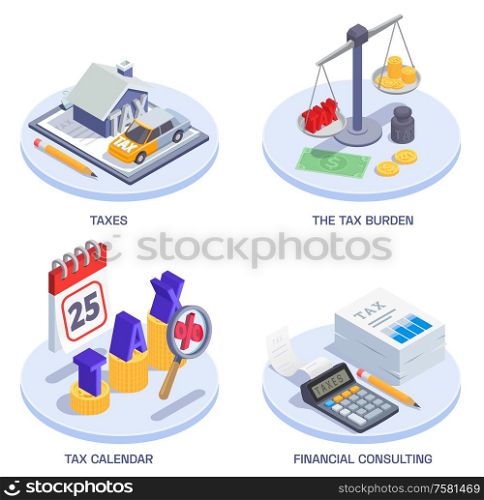 Set of four isolated compositions with taxes accounting isometric images on round platforms with editable text captions vector illustration