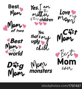 Set of hand drawn lettering phrase Mom, mum, mama. Fun brush ink illustration for banners, greeting card, poster design. Best Mum Ever - hand drawn lettering phrase isolated on the white background. illustration for banners, greeting card, poster design