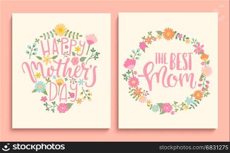 Set of Happy Mother&rsquo;s day cards.. Set of Happy Mother&rsquo;s day cards with handdrawn lettering in floral circle. Vector Illustration.