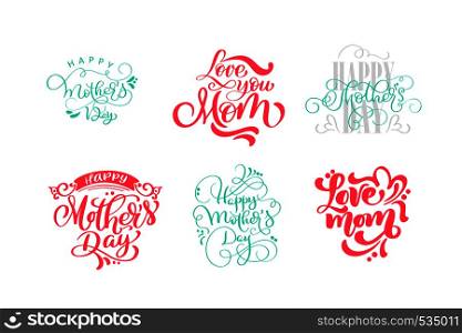 Set of phrases on Happy Mothers Day. Vector lettering calligraphy text. Modern vintage hand drawn quotes. Best mom ever illustration.. Set of phrases on Happy Mothers Day. Vector lettering calligraphy text. Modern vintage hand drawn quotes. Best mom ever illustration