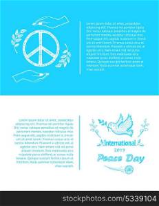 Set of Posters for International Peace Day Vector. International peace day september 21, set of posters with images of hand gesture holding hippie sign with olive branch and flying dove vector