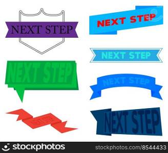 Set of ribbon with Next Step text. Banner template. Label sticker. Sign.