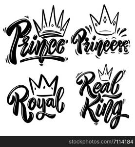 Set of royal lettering. Prince, princess, king. Design element for poster, card, banner, sign, flyer. Vector illustration