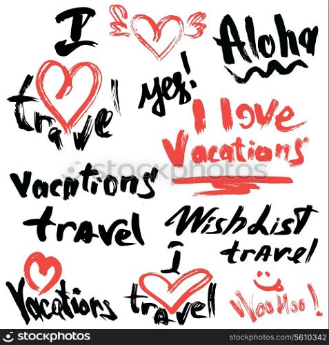 Set of short phrases - hand written text VACATIONS, I love travel, etc. Abstract background for travel, summer, vacations design.