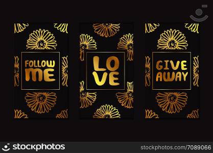 Set of social media stories templates. Floral gradient background. Follow me. Love. Give away. Set of social media stories templates
