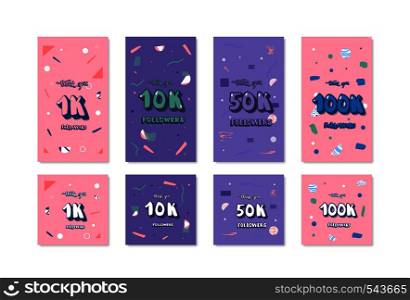 Set of social media templates networks. 1K, 10K, 50K, 100K followers thank you cards for story and post. 1000, 10000, 50000, 100000 subscribers congratulation cards. Vector illustration.