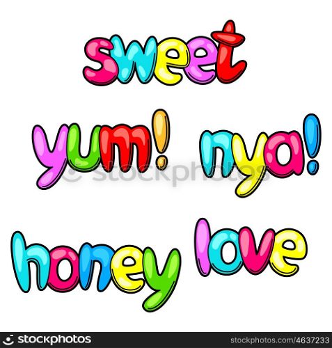 Set of sweet and yum words in cartoon style. Set of sweet and yum words in cartoon style.
