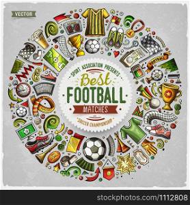 Set of vector cartoon doodle Football objects collected in a round border. Soccer card design. Set of vector cartoon doodle Football objects collected in a round border