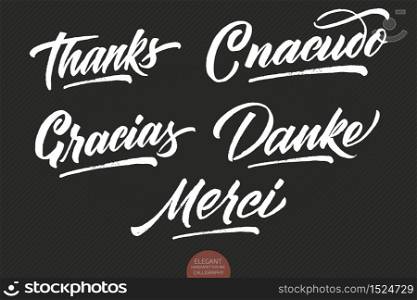Set of vector grunge hand drawn lettering Thanks in different languages. Elegant modern handwritten calligraphy with thankful quote. Dark typography poster. For cards, invitations, prints etc.. Set of vector grunge hand drawn lettering Thanks in different languages. Elegant modern handwritten calligraphy with thankful quote. Dark typography poster. For cards, invitations, prints etc